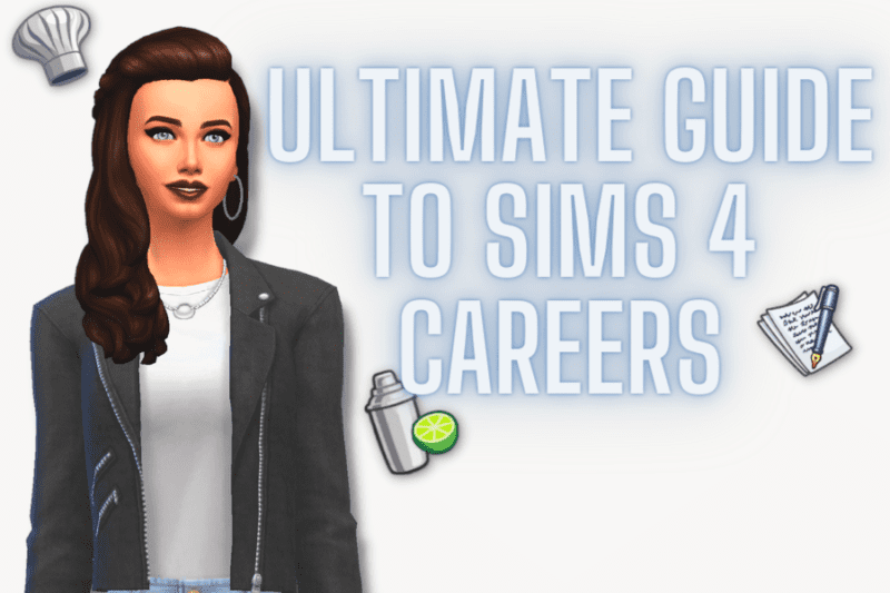 The Ultimate Guide To The Sims 4 Careers (2022 Version)