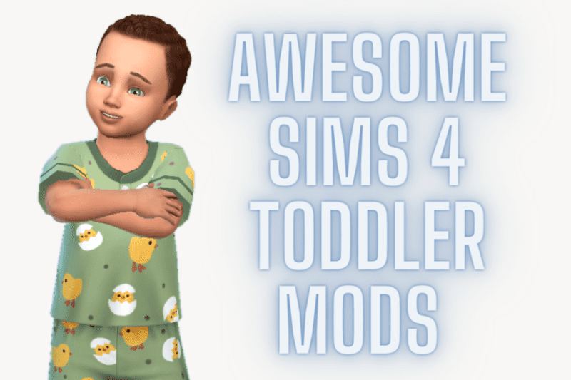  21+  Awesome Sims 4 Toddler Mods You Can’t Live Without￼