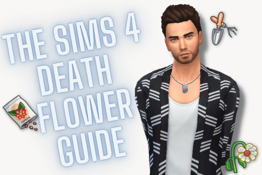 Everything You Need to Know About the Sims 4 Death Flower￼