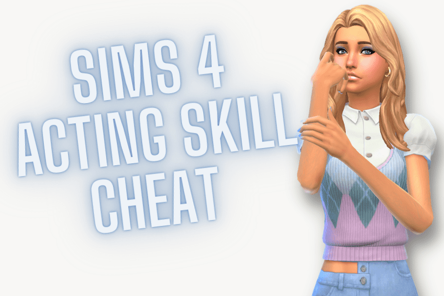 Sims 4 Acting Skill Cheat