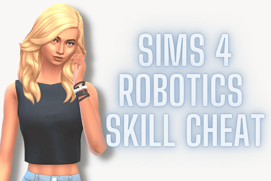 Sims 4 Robotics Skill Cheat 