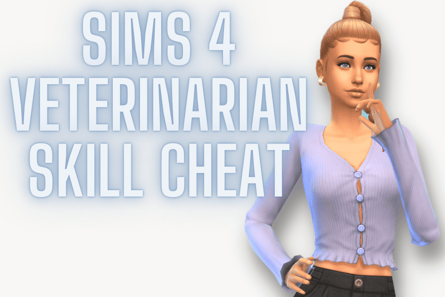 Sims 4 Veterinarian Skill cheat 